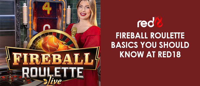 Red18 Fireball Roulette Basics