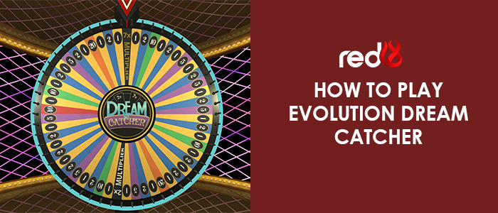 Evolution Gaming Dream Catcher Guides